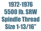 1972-1976 5500 lb SRW Spindle Thread Size 1-13/16"